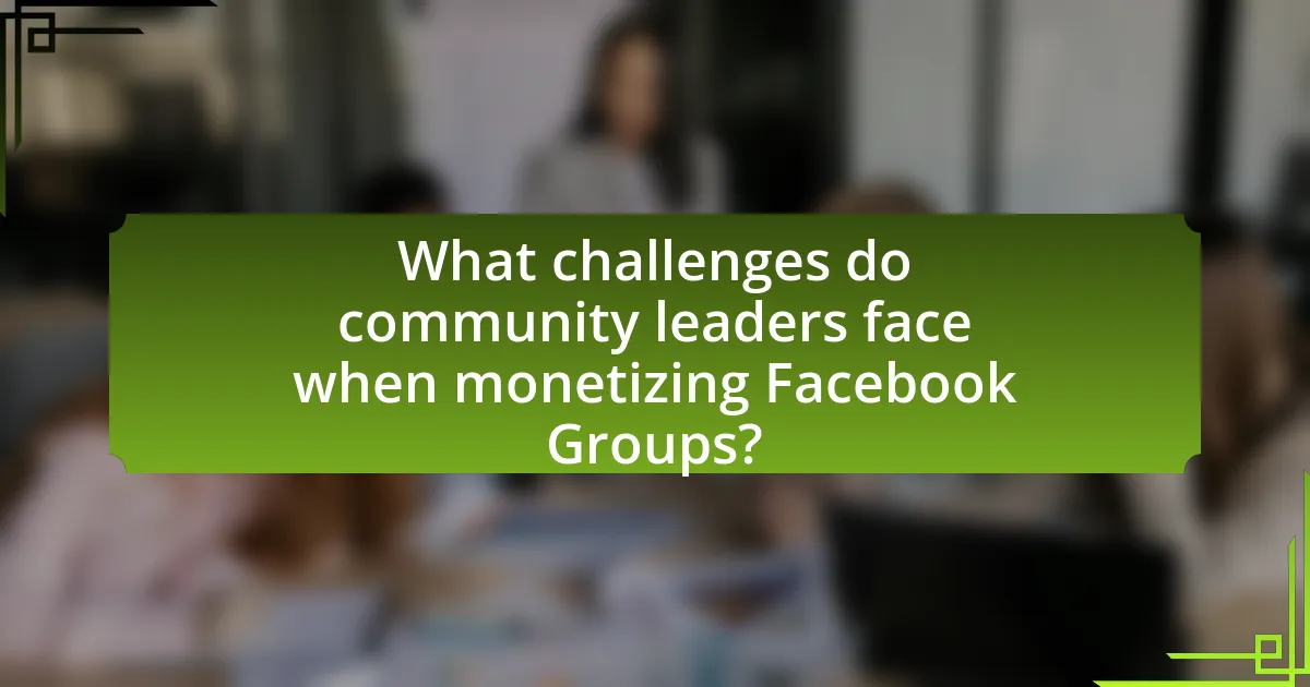 What challenges do community leaders face when monetizing Facebook Groups?