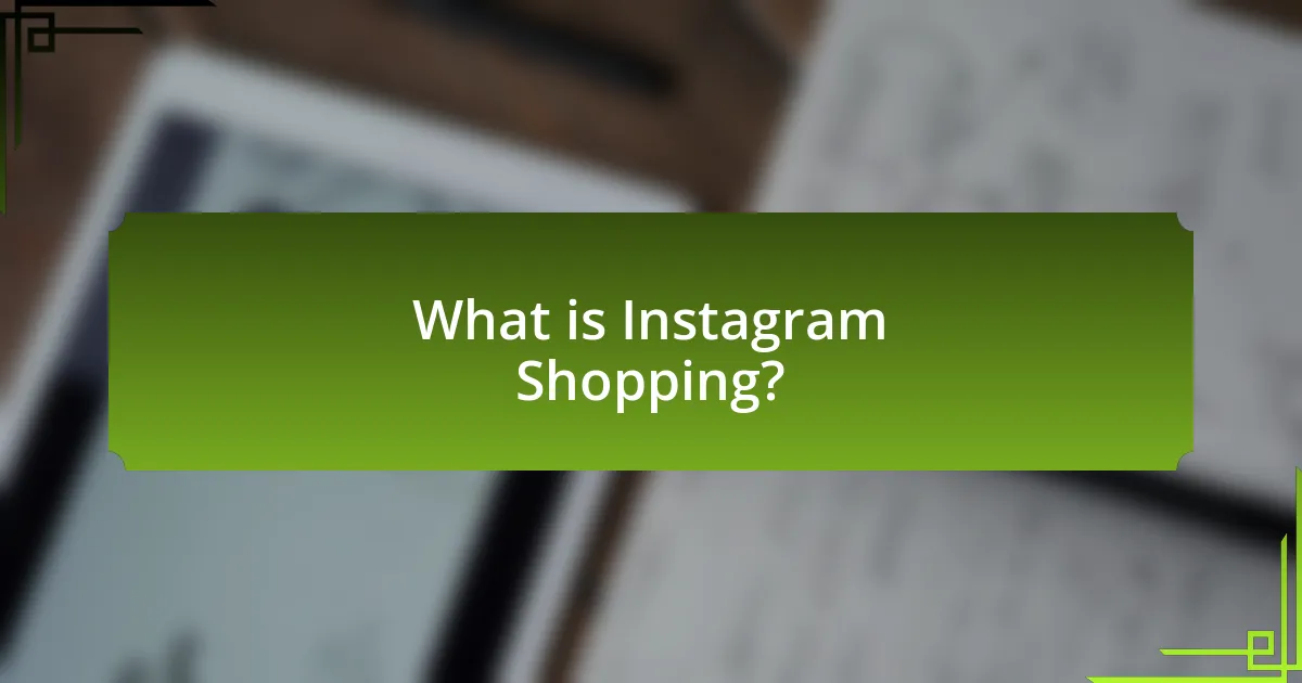 What is Instagram Shopping?