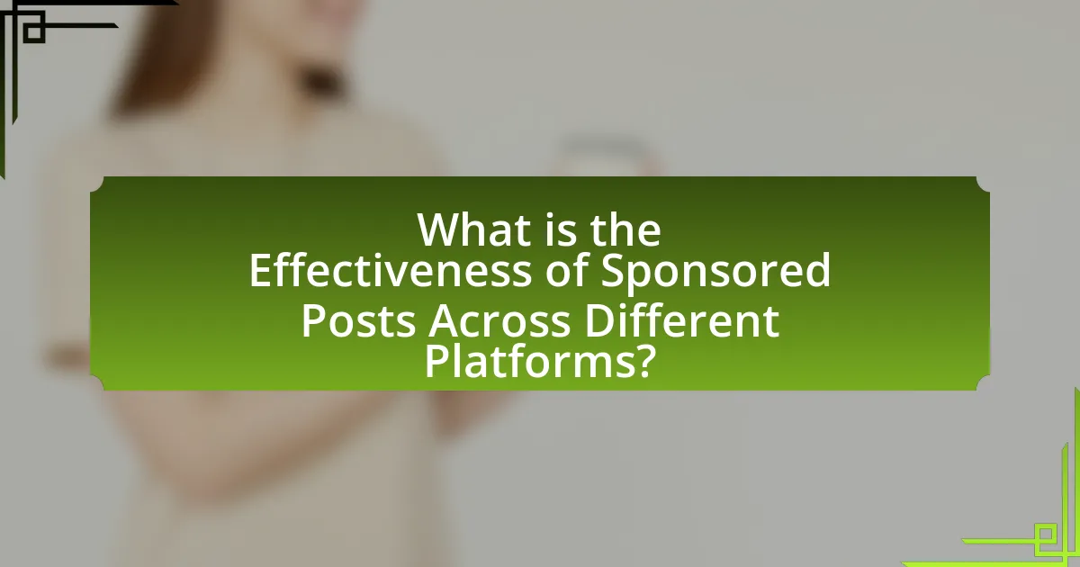 What is the Effectiveness of Sponsored Posts Across Different Platforms?