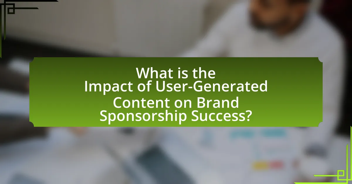 What is the Impact of User-Generated Content on Brand Sponsorship Success?